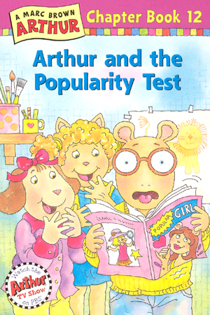 Arthur Chapter Book #12 : Arthur and the Popularity Test