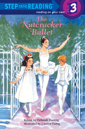 Step Into Reading 3 The Nutcracker Ballet
