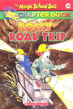 The Magic School Bus Science Chapter Book #20 : Rocky Road Trip