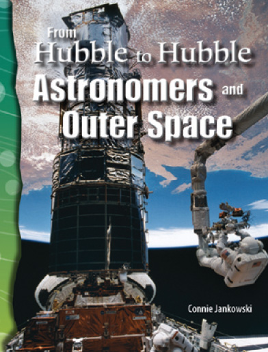 Science Readers5-24:Earth and Space:From Hubble to Hubble:Astronomers and Outer Space (B+CD)