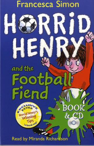 Horrid Henry's Football Fiend (B+CD)