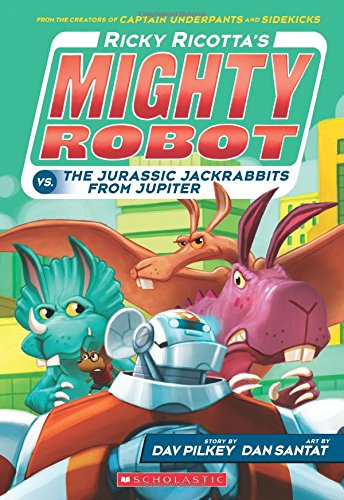 Ricky Ricotta's Mighty Robot vs. The Jurassic Jackrabbits 