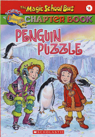 The Magic School Bus Science Chapter Book #8 : Penguin Puzzle