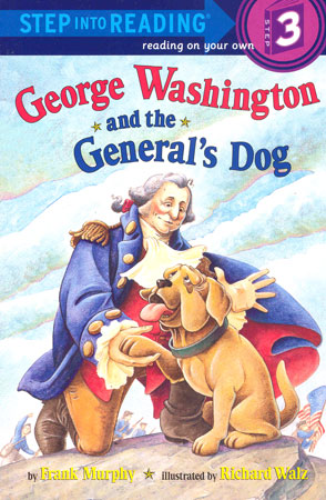 Step Into Reading 3 George Washington and the General´s Dog