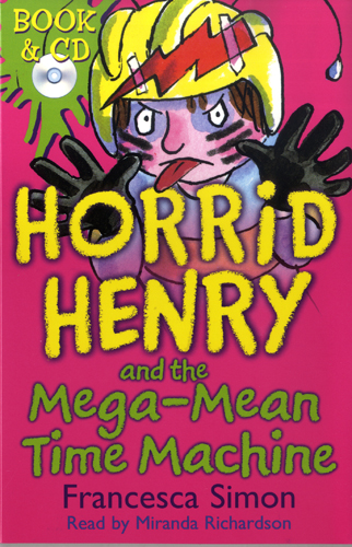 Horrid Henry and the Mega-Mean Time Machine(B+CD)