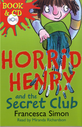 Horrid Henry and the Secret Club(B+CD)