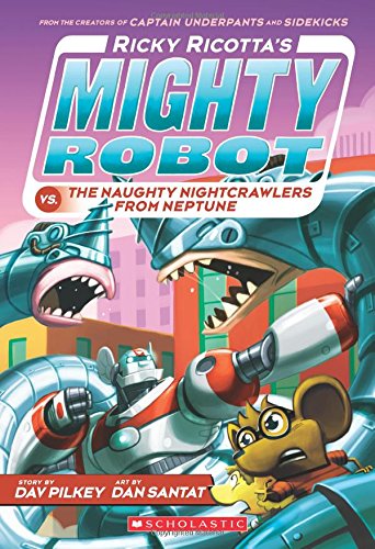 Ricky Ricotta's Mighty Robot vs. The Naughty Nightcrawlers From Neptune