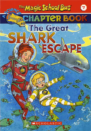 The Magic School Bus Science Chapter Book #7 : The Great Shark Escape