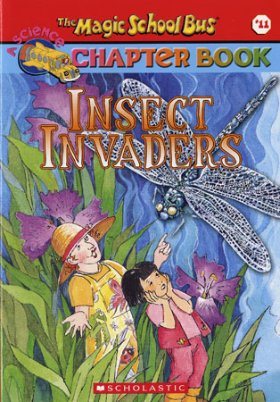 The Magic School Bus Science Chapter Book #11 : Insect Invaders