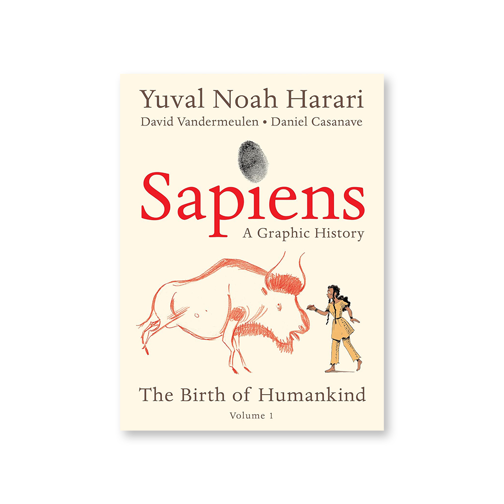 Sapiens A Graphic History: The Birth of Humankind (Volume 1, P)