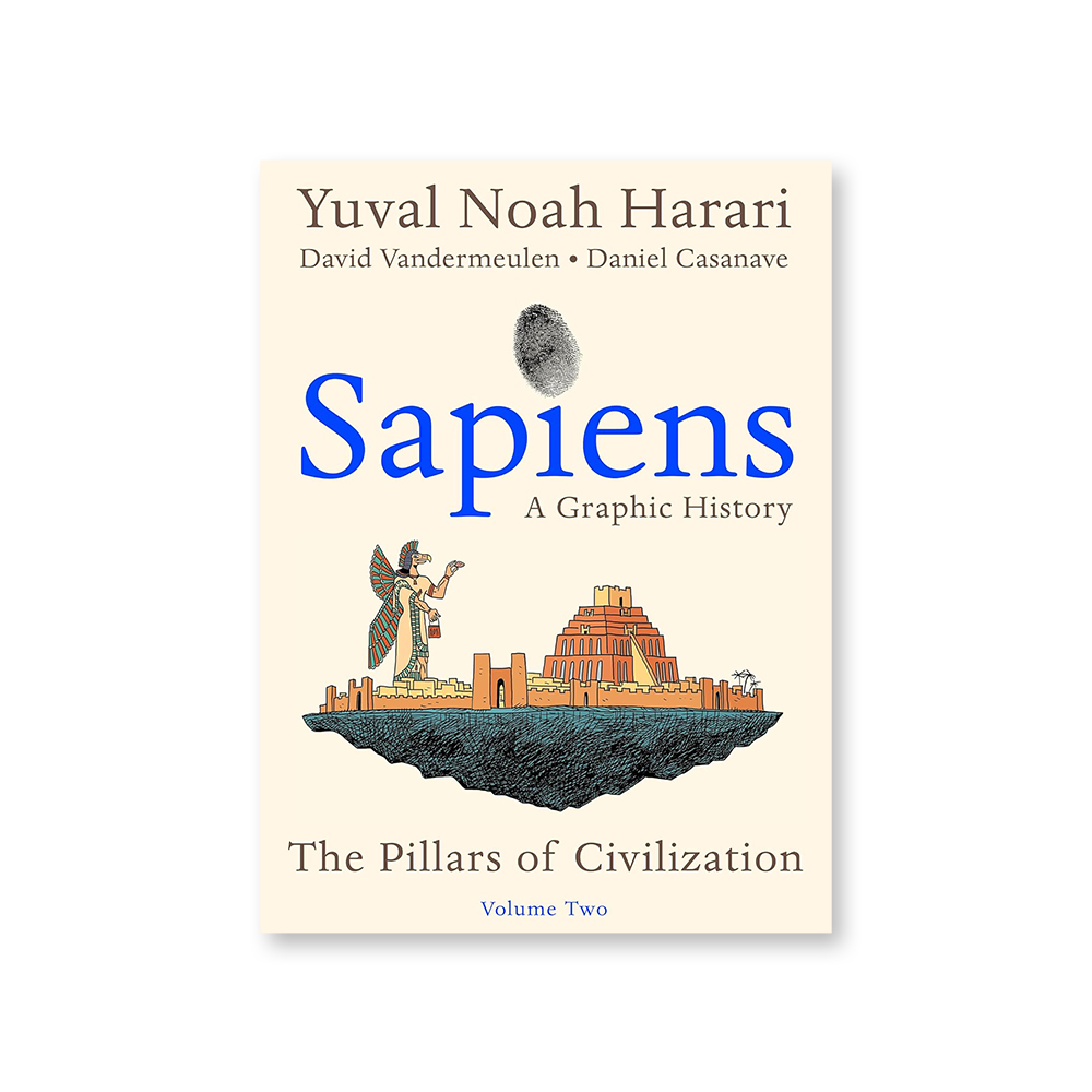 Sapiens A Graphic History: The Pillars of Civilization (Volume 2, P)
