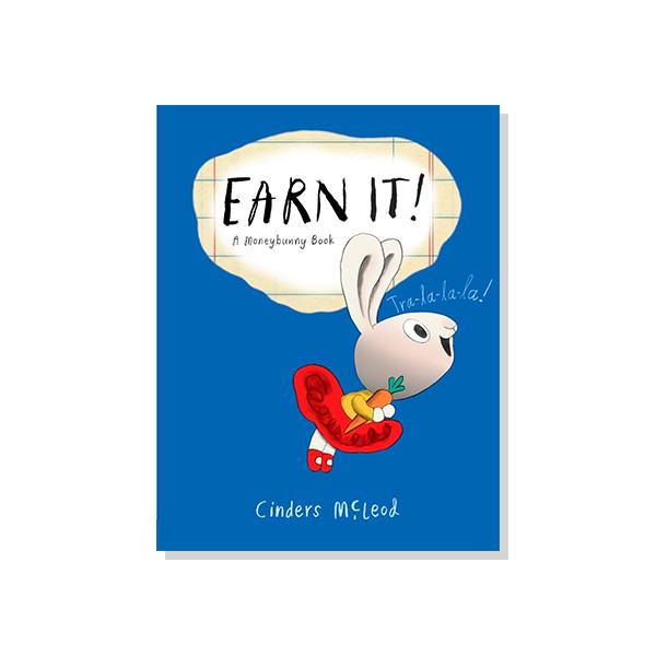 Earn It! (A Moneybunny book) (H)