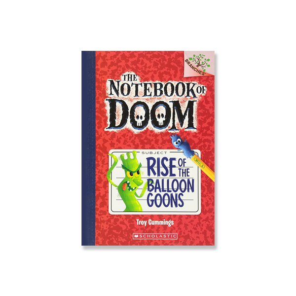 The Notebook of Doom #1:Rise of the Balloon Goons (A Branches Book)