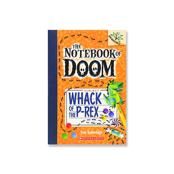 The Notebook of Doom #5:Whack of the P-Rex (A Branches Book)