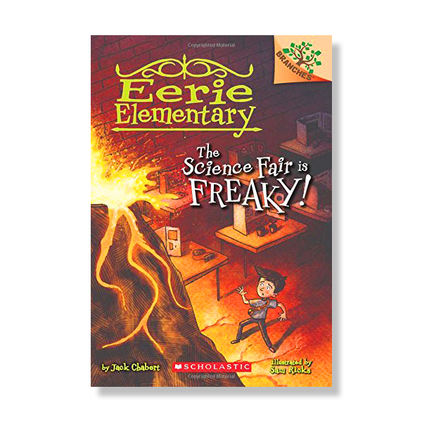 Eerie Elementary #4: The Science Fair is Freaky! (A Branches Book)