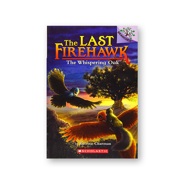 The Last Firehawk #3:The Whispering Oak (A Branches Book)