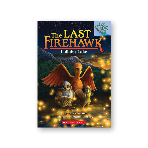 The Last Firehawk #4:Lullaby Lake (A Branches Book)