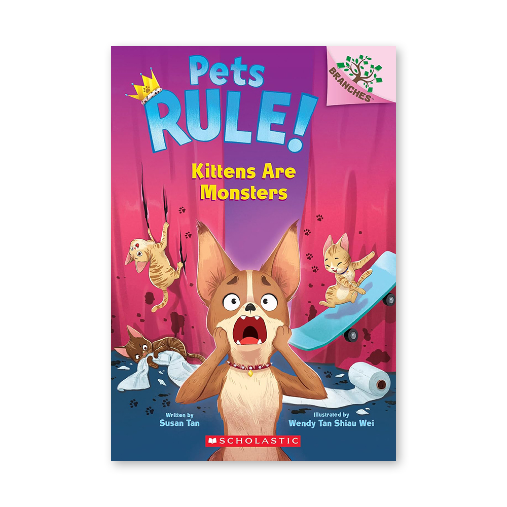 Pets Rule #3: Kittens Are Monsters! (A Branches Book)