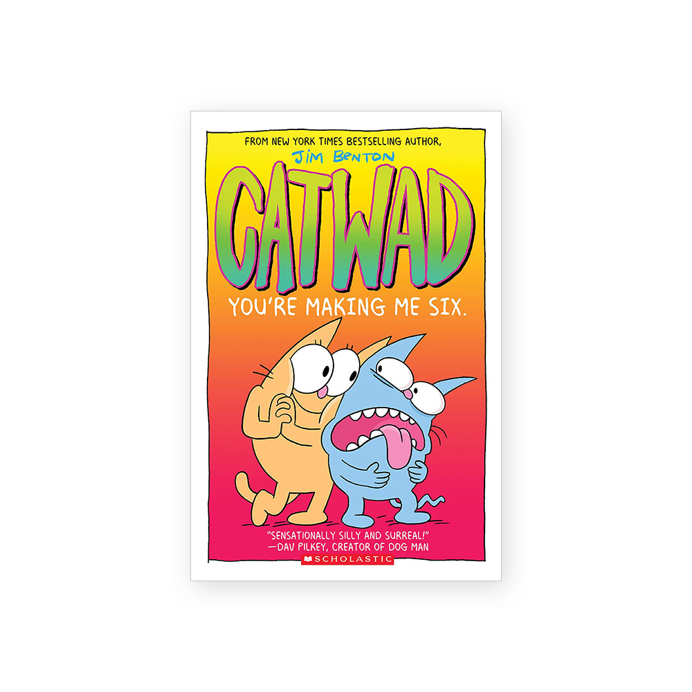 Catwad #6: You're Making Me Six
