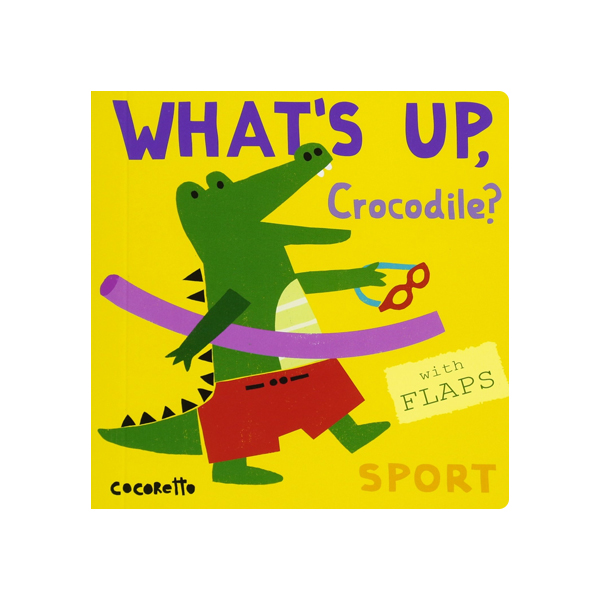 What's Up Crocodile? : Sport (Board Book)