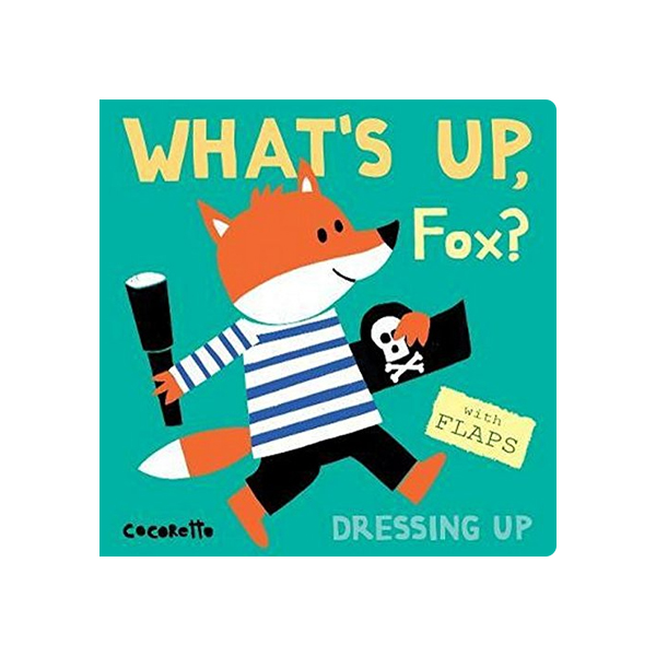 What's Up Fox? : Dressing Up (Board Book)