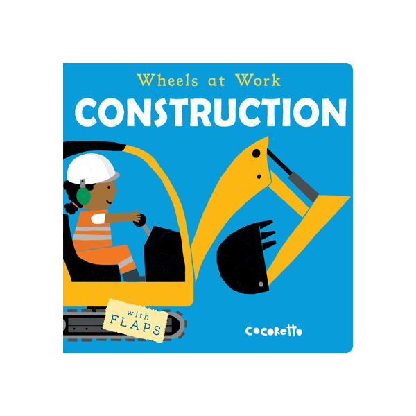 Wheels at Work Construction (Board Book)