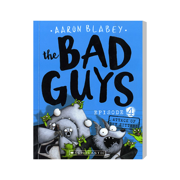 The Bad Guys #4: in Attack of the Zittens