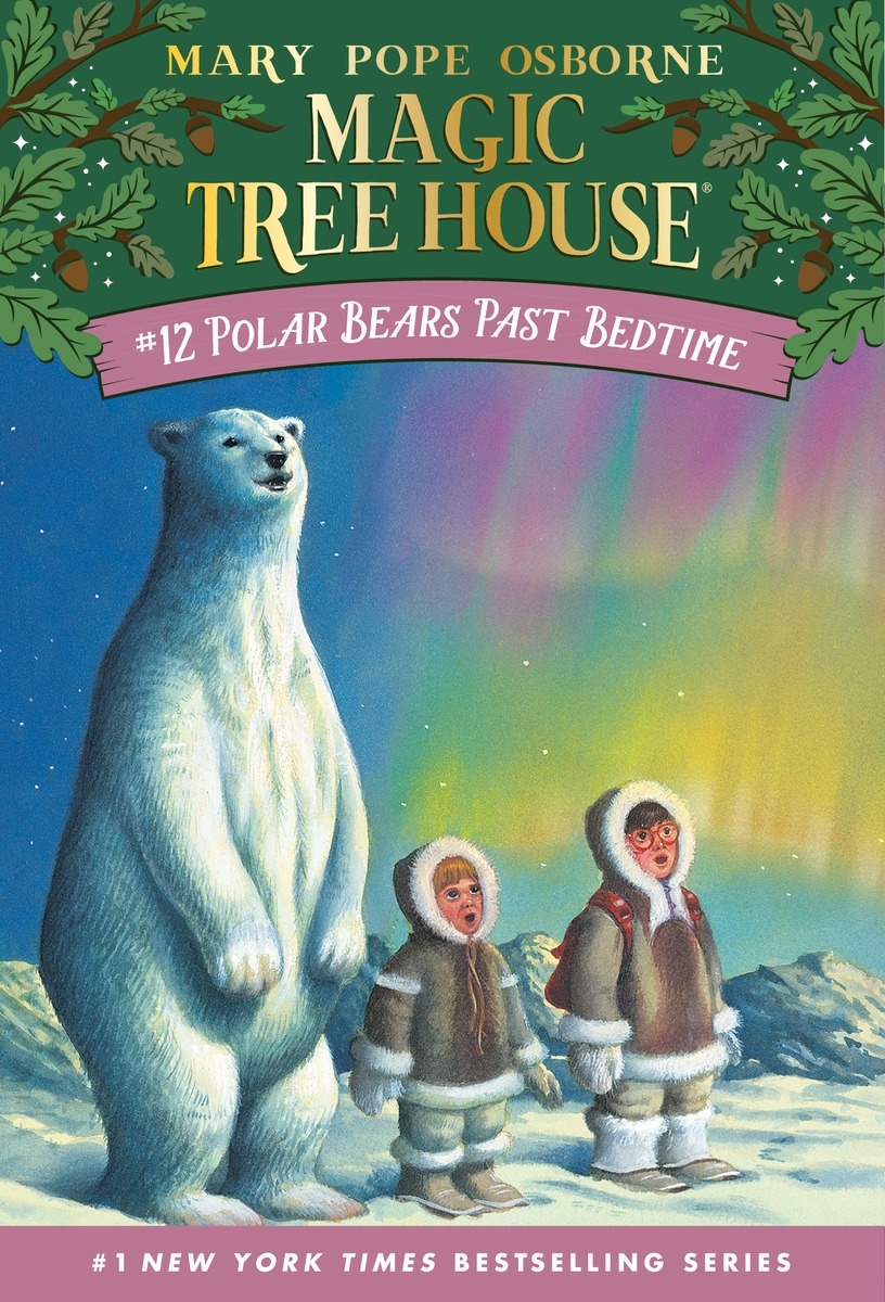 Magic Tree House #12 : Polar Bears Past Bedtime