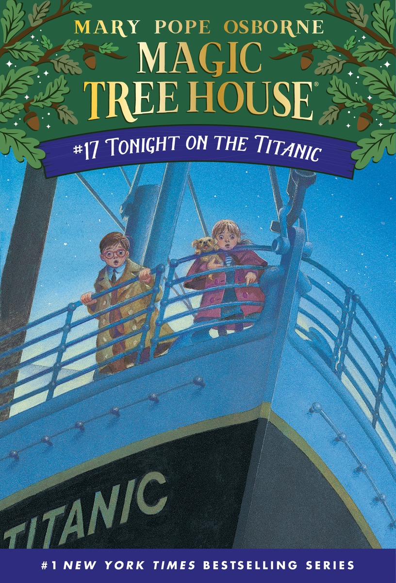 Magic Tree House #17 : Tonight on the Titanic