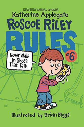 Roscoe Riley Rules: 6. Never Walk in Shoes that Talk (B+CD)